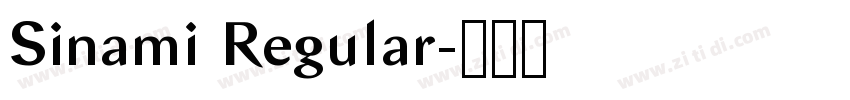 Sinami Regular字体转换 Sinami Regular字体转换
